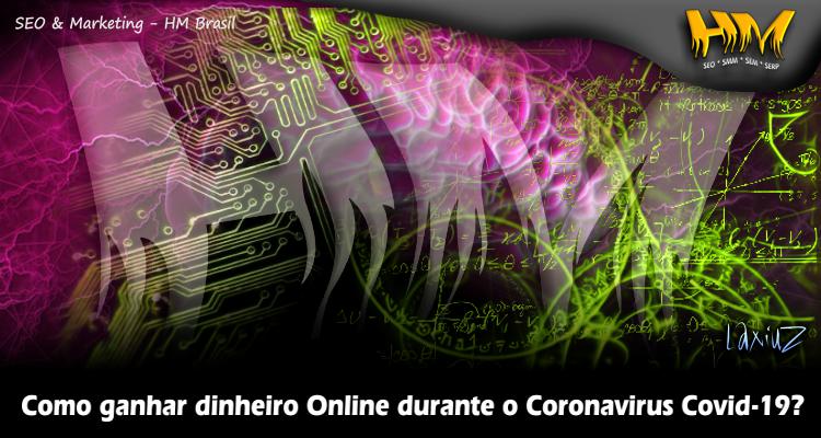 pandemia Coronavirus Covid 19 como ganhar dinheiro online