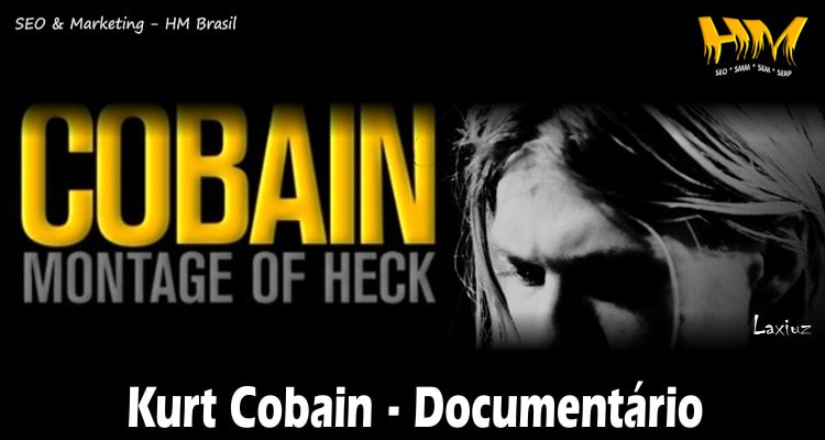 Kurt Cobain - Documentário